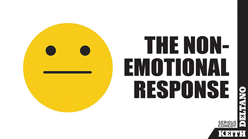 The Non-Emotional Response