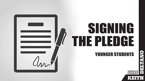 Signing the Pledge: Younger Students