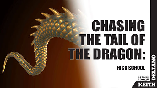 Chasing the Tail of the Dragon: High School