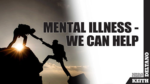 Mental Illness - We Can Help